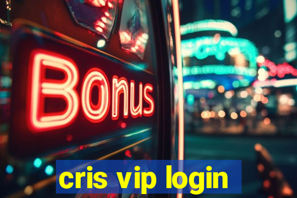 cris vip login